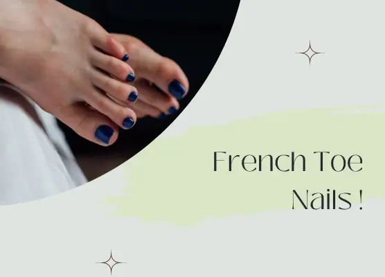 Best French Toe Nails Designs 2022!