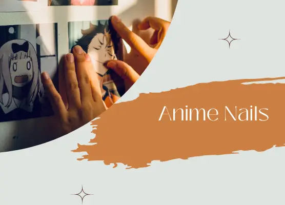 Top Anime Nail Designs for 2022