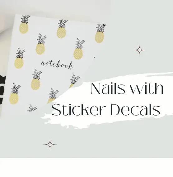 Nails with Sticker Decals