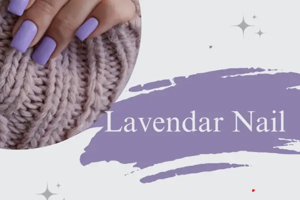 Lavender Nail Treads: Latest Must-Try Design, Shades & Styles