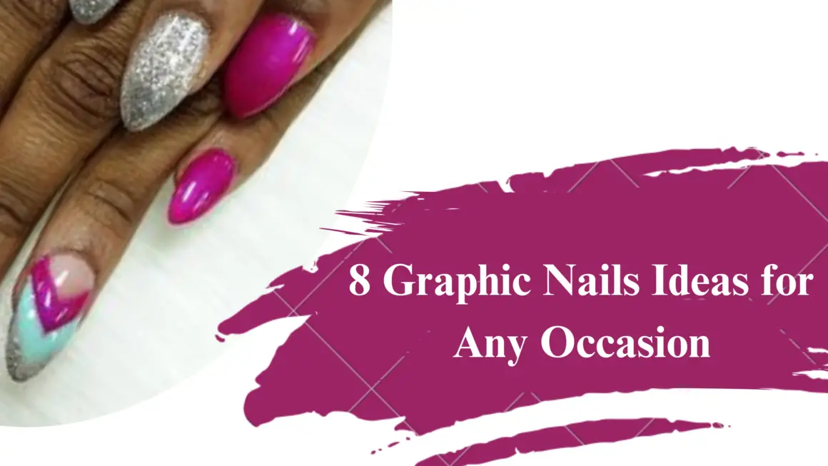 8 Graphic Nails Ideas