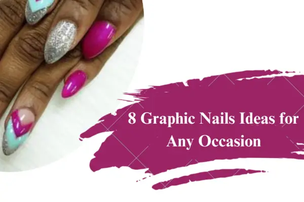 8 Graphic Nails Ideas for Any Occasion