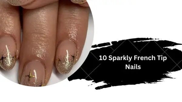 10 Sparkly French Tip Nails